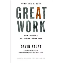 Great Work： How to Make a Difference People Love