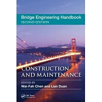 Bridge Engineering Handbook： Construction and Maintenance