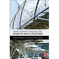 Finite Element Analysis and Design of Metal Structures