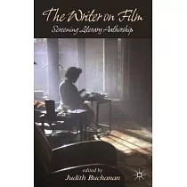 The Writer on Film： Screening Literary Authorship
