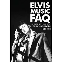 Elvis Music FAQ： All That’s Left to Know About the King’s Recorded Works