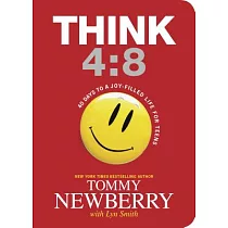 Think 4：8： 40 Days to a Joy─filled Life for Teens