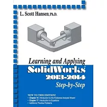 Learning and Applying SolidWorks Step─By─Step