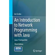An Introduction to Network Programming with Java： Java 7 Compatible