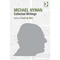 Michael Nyman： Collected Writings