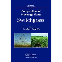 Compendium of Bioenergy Plants： Switchgrass