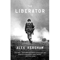 The Liberator： One World War II Soldier’s 500─Day Odyssey from the Beaches of Sicily to the Gates of Dachau