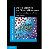 Water in Biological and Chemical Processes： From Structure and Dynamics to Function
