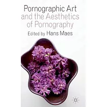 Pornographic Art and the Aesthetics of Pornography