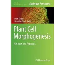 Plant Cell Morphogenesis： Methods and Protocols