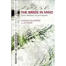The Image in Mind： Theism， Naturalism， and the Imagination