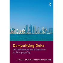 Demystifying Doha： On Architecture and Urbanism in an Emerging City