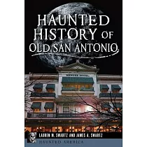 Haunted History of Old San Antonio