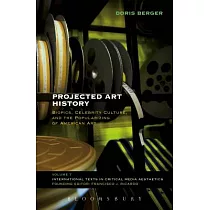 Projected Art History： Biopics， Celebrity Culture， and the Popularizing of American Art