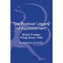 The Postwar Legacy of Appeasement： British Foreign Policy Since 1945