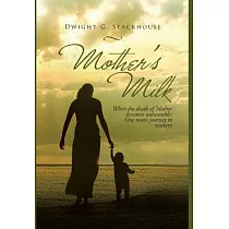 Mother’s Milk： Based on a True Story