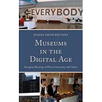 Museums in the Digital Age： Chapb