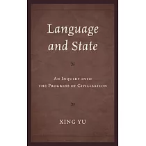 Language and State： An Inquiry Into the Progress of Civilization