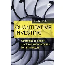 Quantitative Investing： Strategies to Exploit Stock Market Anomalies for All Investors