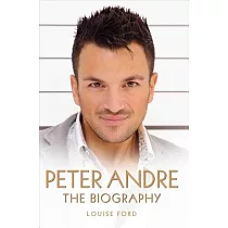 Peter Andre： The Biography