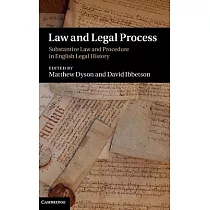 Law and Legal Process： Substantive Law and Procedure in English Legal History
