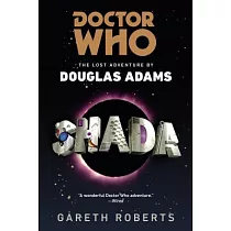 Doctor Who： Shada： The Lost Adventures by Douglas Adams