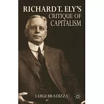 Richard T. Ely’s Critique of Capitalism