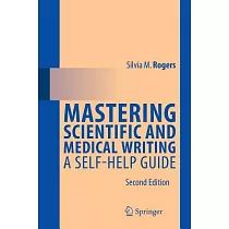 Mastering Scientific and Medical Writing： A Self─Help Guide