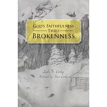 God’s Faithfulness Thru Brokenness