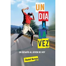 Un Dia A La Vez： Un Desafio Al Joven De Hoy