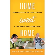 Home Sweat Home： Perspectives on Housework and Modern Relationships