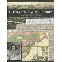 Interacting With History： Teaching With Primary Sources