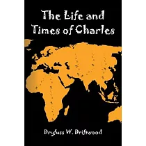 The Life and Times of Charles