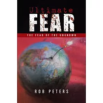 Ultimate Fear： The Fear of the Unknown