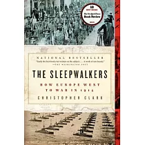 The Sleepwalkers： How Europe Went to War in 1914
