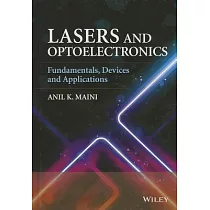 Lasers and Optoelectronics： Fundamentals， Devices and Applications