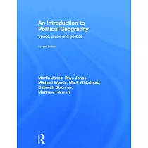 An Introduction to Political Geography： Space， Place and Politics