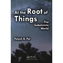 At the Root of Things： The Subatomic World