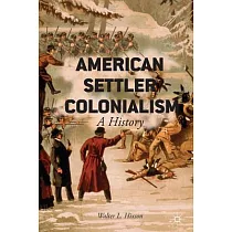 American Settler Colonialism： A History