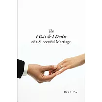 The I Do’s & I Don’ts of a Successful Marriage