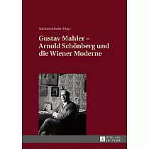Gustav Mahler ─ Arnold Schoenberg Und Die Wiener Moderne