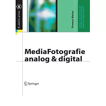 MediaFotografie ─ Analog Und Digital： Begriffe， Techniken， Web