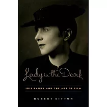 Lady in the Dark： Iris Barry and the Art of Film