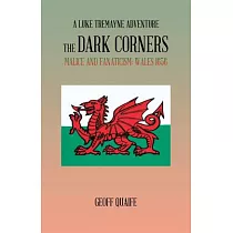 The Dark Corners： Malice and Fanaticism： Wales 1656