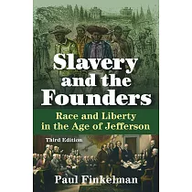 Slavery and the Founders： Race and Liberty in the Age of Jefferson