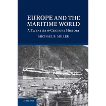 Europe and the Maritime World： A Twentieth Century History