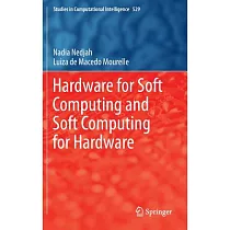 Hardware for Soft Computing and Soft Computing for Hardware