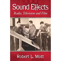 Sound Effects： Radio， Television and Film
