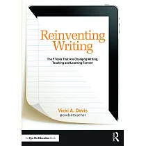 Reinventing Writing： The 9 Tools That Are Changing Writing， Teaching， and Learning Forever