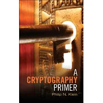 A Cryptography Primer： Secrets and Promises